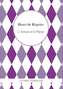 Amour et le Plaisir (L')
